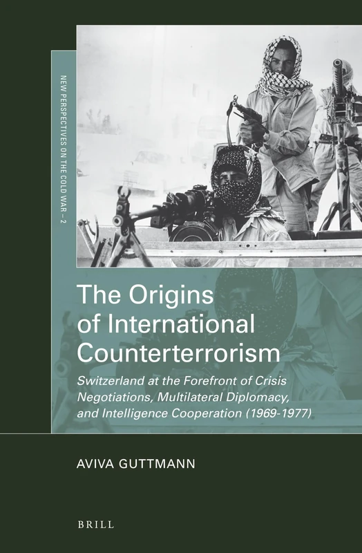 Brill - Origins of International Counterterrorism Book