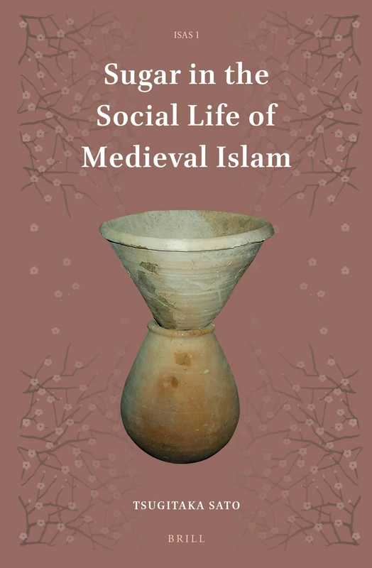 Sugar in the Social Life of Medieval Islam: 1 (Islamic Area Studies, 1) - Image 1