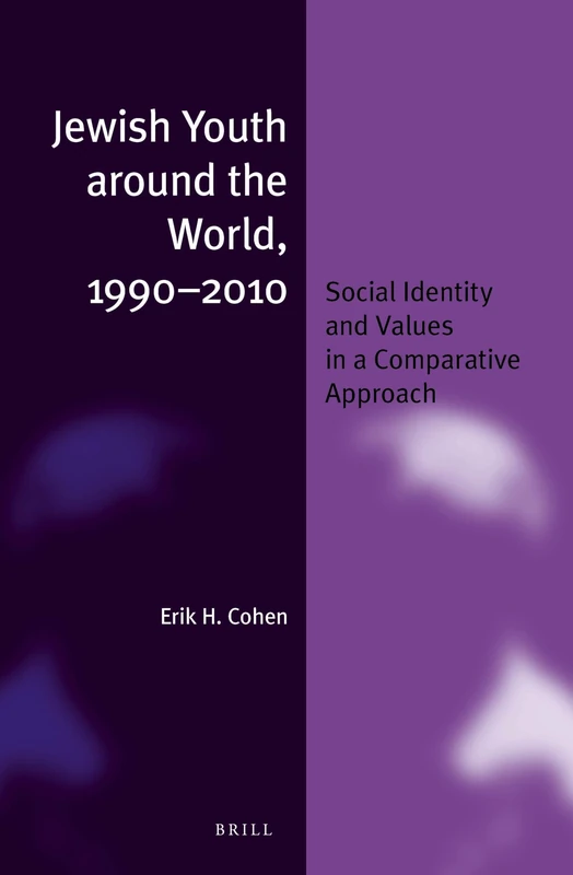 Jewish Youth around the World, 1990-2010: Social Identity and Values in a Comparative Approach: 24 (Jewish Identities in a Changing World, 24)