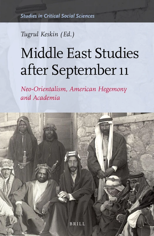 Neo-Orientalism, American Hegemony and Academia after September 11th: 120 (Studies in Critical Social Sciences, 120) - Image 1