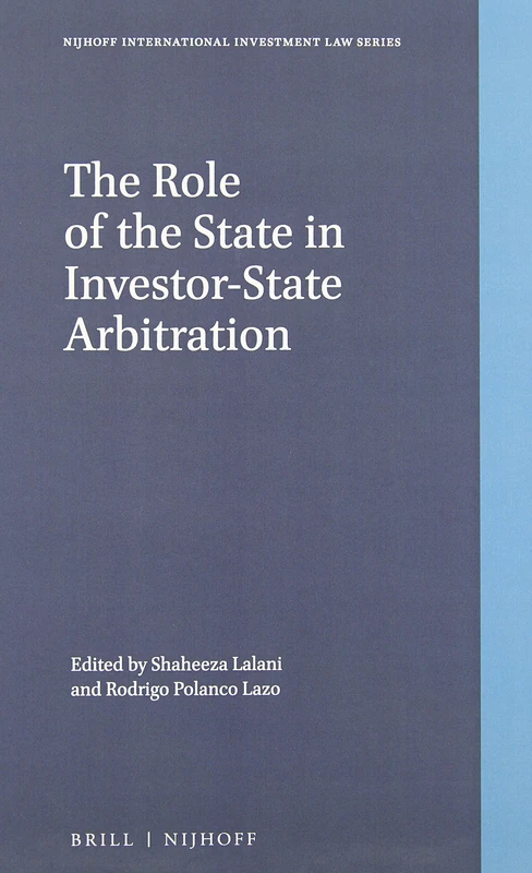 Brill - The Role of the State in Investor-State Arbitration