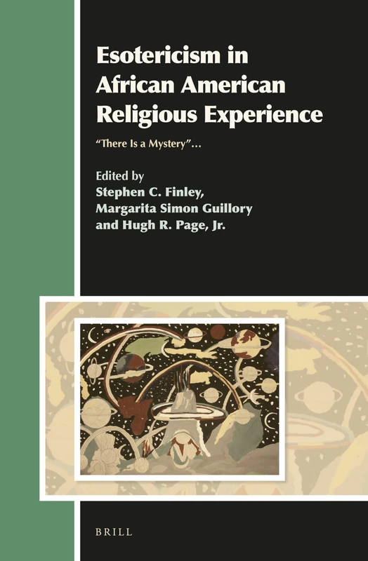 Esotericism in African American Religious Experience: "There Is a Mystery"...: 19 (Aries Book Series, 19)