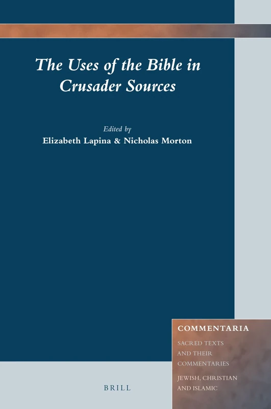 The Uses of the Bible in Crusader Sources: 7 (Commentaria, 7) - Image 1