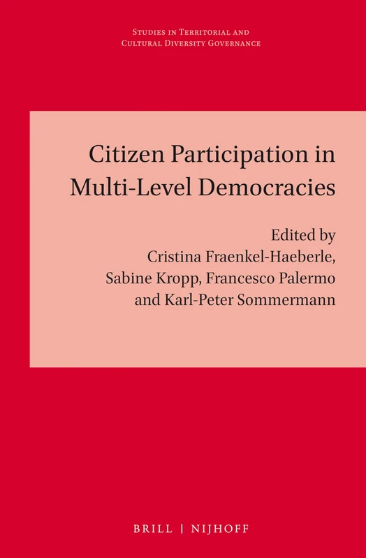 Citizen Participation in Multi-level Democracies: 5 (Studies in Territorial and Cultural Diversity Governance, 5)