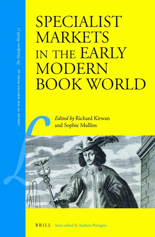 Brill Specialist Markets in the Early Modern Book World 40