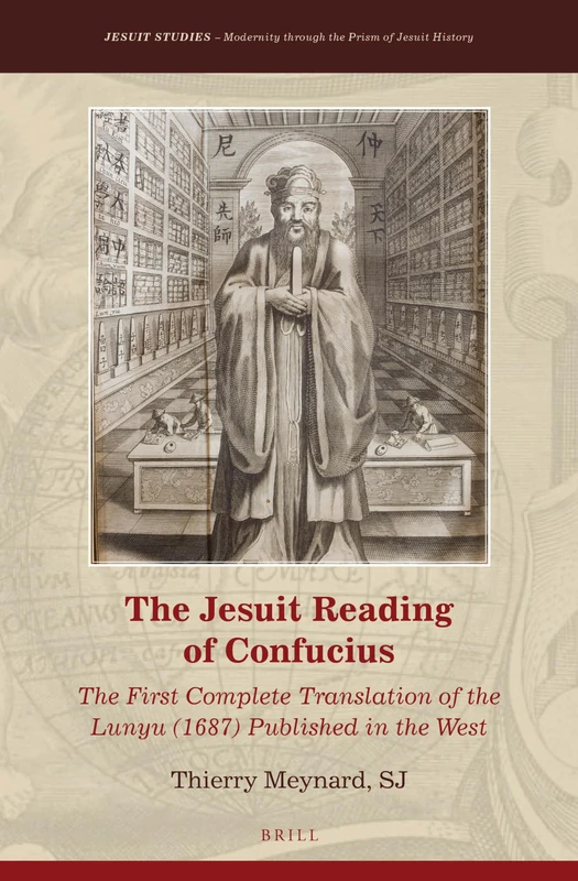 The Jesuit Reading of Confucius: The First Complete Translation of the Lunyu (1687) Published in the West: 3 (Jesuit Studies, 3) - Image 1