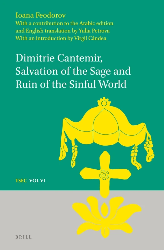 Dimitrie Cantemir, Salvation of the Sage and Ruin of the Sinful World: 6 (Texts and Studies in Eastern Christianity, 6) - Image 1