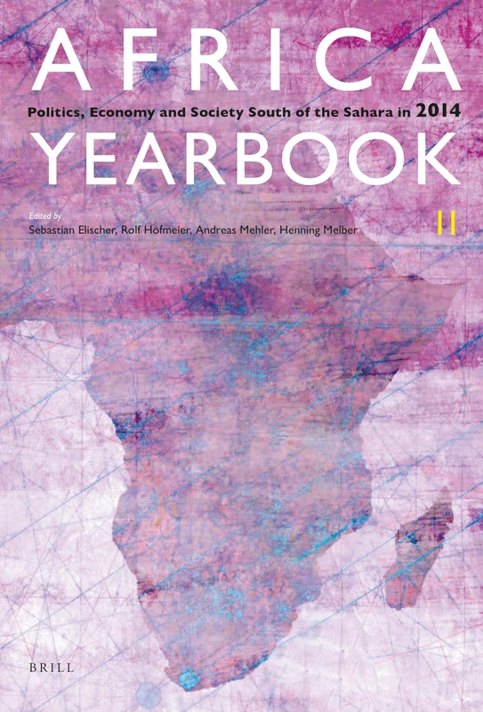 Brill Africa Yearbook Volume 11 - Politics and Economy 2014
