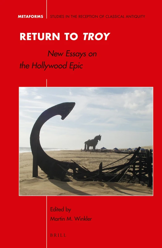 Return to Troy: New Essays on the Hollywood Epic: 5 (Metaforms, 5)