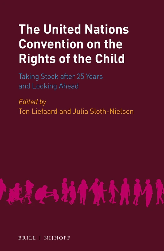 The United Nations Convention on the Rights of the Child: Taking Stock after 25 Years and Looking Ahead