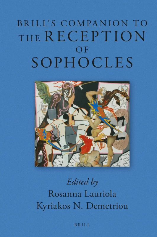 Brill's Companion to the Reception of Sophocles: 10 (Brill's Companions to Classical Reception, 10)