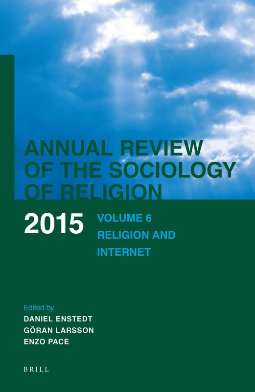 Annual Review of the Sociology of Religion. Volume 6 (2015): Religion and Internet
