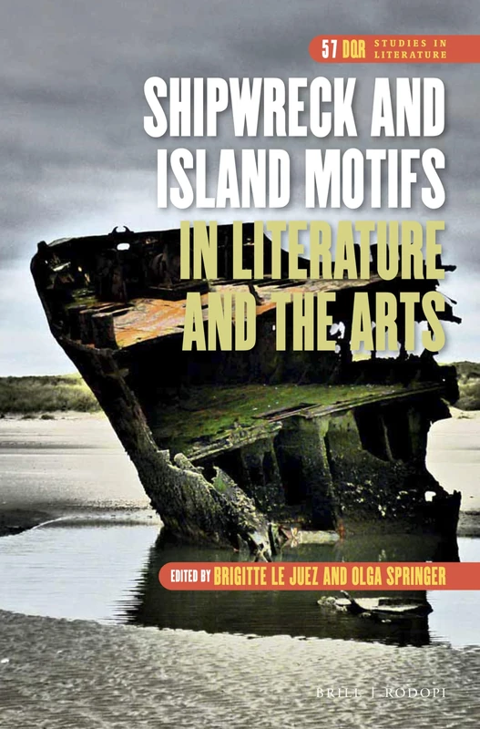 Shipwreck and Island Motifs in Literature and the Arts: 57 (DQR Studies in Literature, 57)