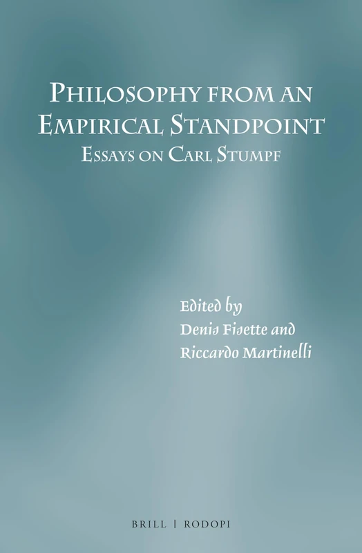 Philosophy from an Empirical Standpoint: Essays on Carl Stumpf: 46 (Studien zur Österreichischen Philosophie, 46)