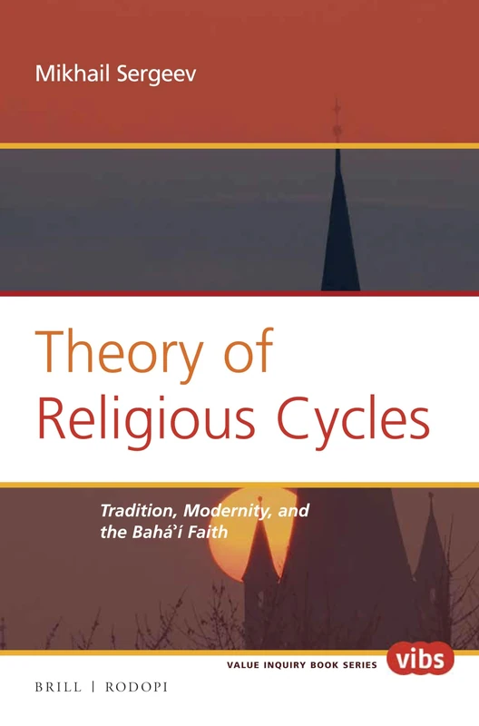 Theory of Religious Cycles: Tradition, Modernity, and the Bahá’í Faith: 284 (Contemporary Russian Philosophy, 284) - Image 1