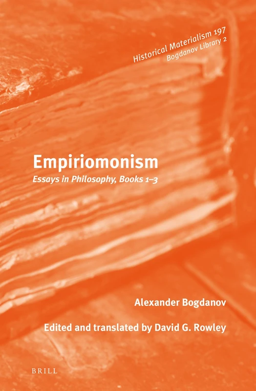 Empiriomonism: Essays in Philosophy, Books 1-3: 197 (Bogdanov Library)