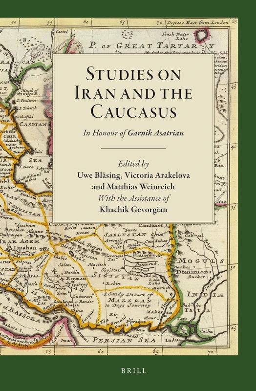 Studies on Iran and The Caucasus: In Honour of Garnik Asatrian - Image 1