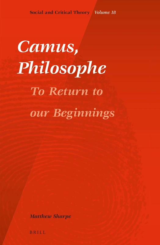 Brill Camus, Philosophe: To Return to our Beginnings - Book - Image 1