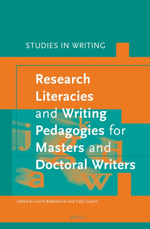 Research Literacies and Writing Pedagogies for Masters and Doctoral Writers: 31 (Studies in Writing, 31)
