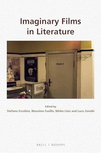 Imaginary Films in Literature: 82 (Textxet: Studies in Comparative Literature, 82)