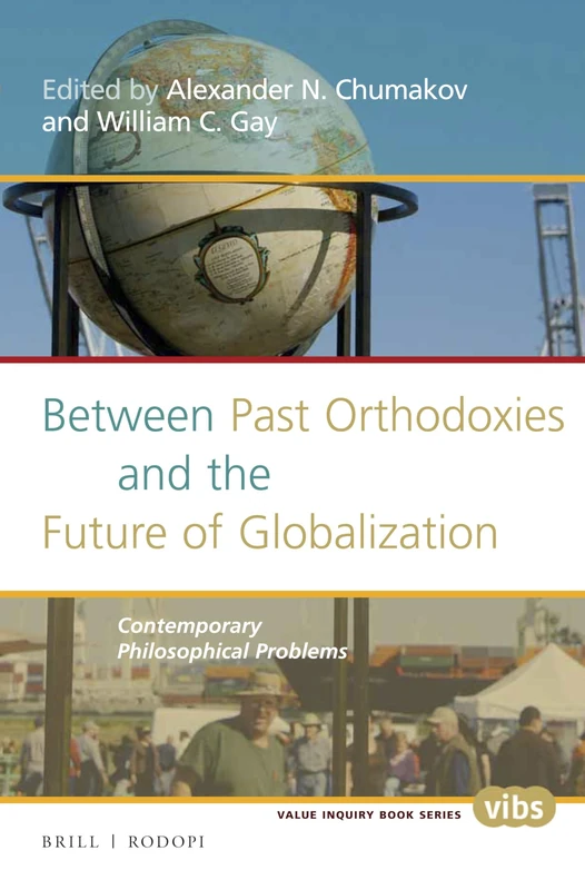 Between Past Orthodoxies and the Future of Globalization: Contemporary Philosophical Problems: 288 (Contemporary Russian Philosophy, 288)