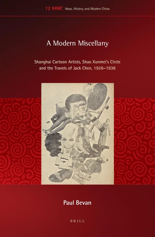 A Modern Miscellany: Shanghai Cartoon Artists, Shao Xunmei's Circle and the Travels of Jack Chen, 1926-1938 (Ideas, History, and Modern China): 12 - Image 1