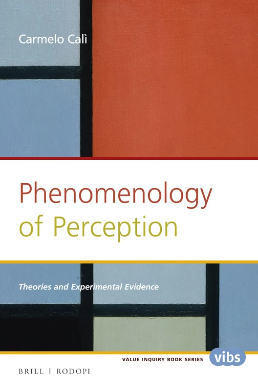 Phenomenology of Perception: Theories and Experimental Evidence: 296 (Cognitive Science, 296)