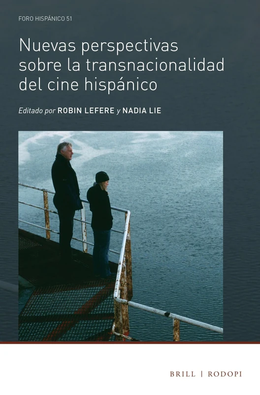 Nuevas perspectivas sobre la transnacionalidad del cine hispánico: 51 (Foro Hispánico, 51)