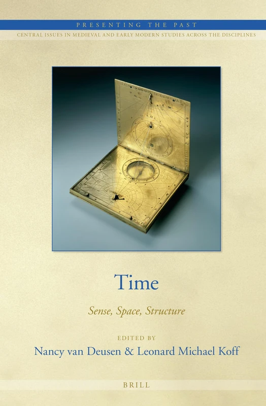Time: Sense, Space, Structure: 5 (Presenting the Past, 5)