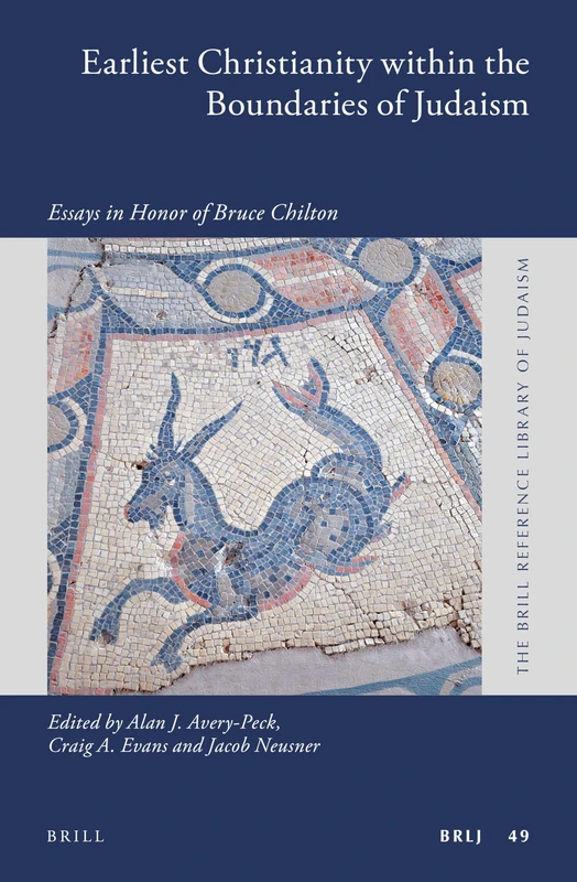 Brill Earliest Christianity within Judaism - Bruce Chilton Essays