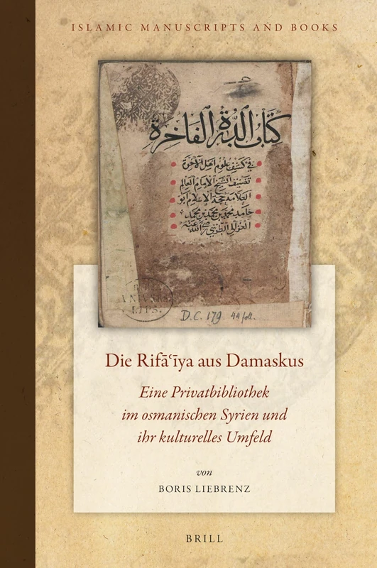 Brill Die Rifa'iya aus Damaskus - Islamic Manuscripts Vol 10