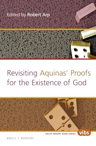 Revisiting Aquinas’ Proofs for the Existence of God: 289 (Philosophy and Religion, 289)