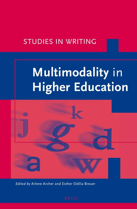 Multimodality in Higher Education: 33 (Studies in Writing, 33)