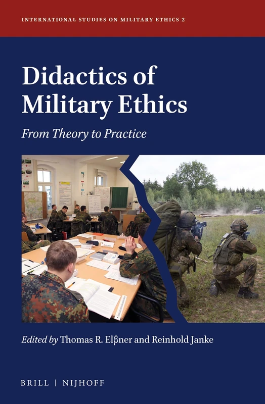Didactics of Military Ethics: From Theory to Practice: 2 (International Studies on Military Ethics, 2)