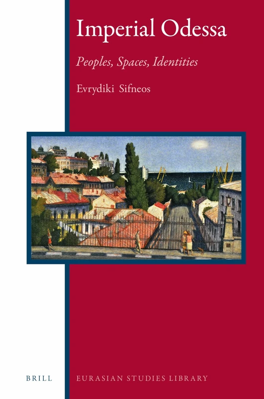 Imperial Odessa: People, Spaces, Identities: 8 (Eurasian Studies Library, 8) - Image 1