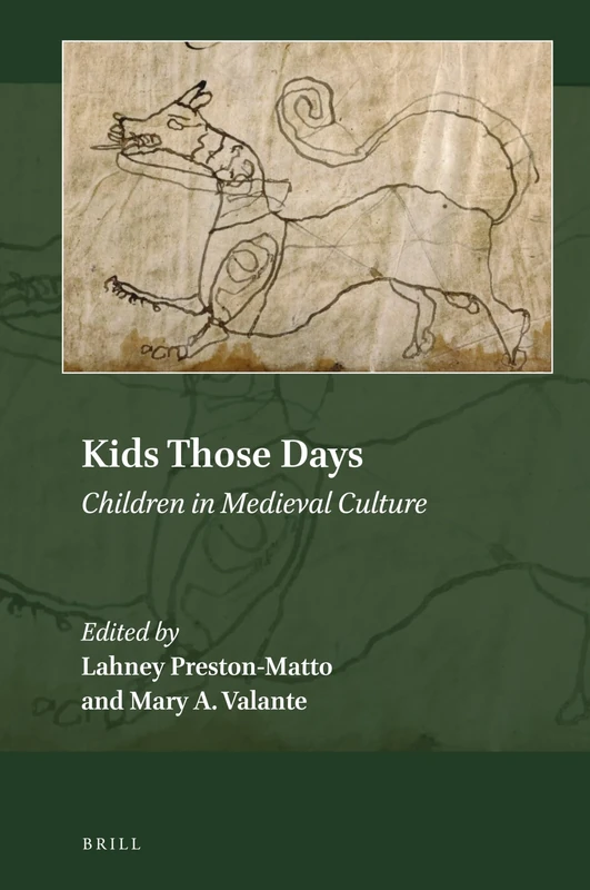 Kids Those Days: Children in Medieval Culture: 13 (Explorations in Medieval Culture, 13)