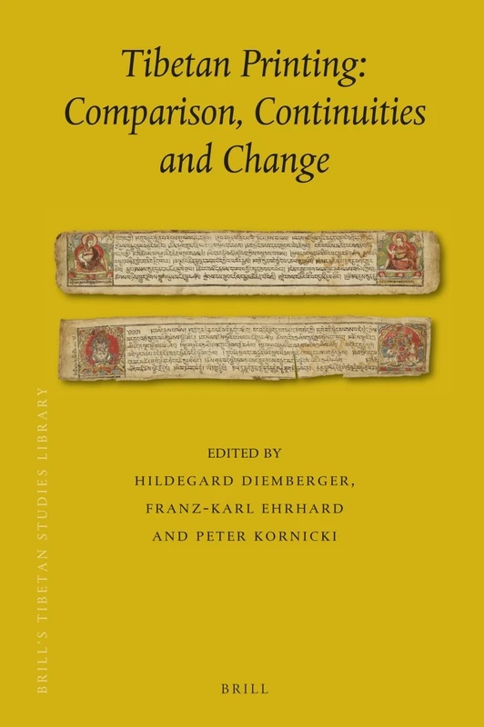 Tibetan Printing: Comparison, Continuities, and Change: 39 (Brill's Tibetan Studies Library, 39)