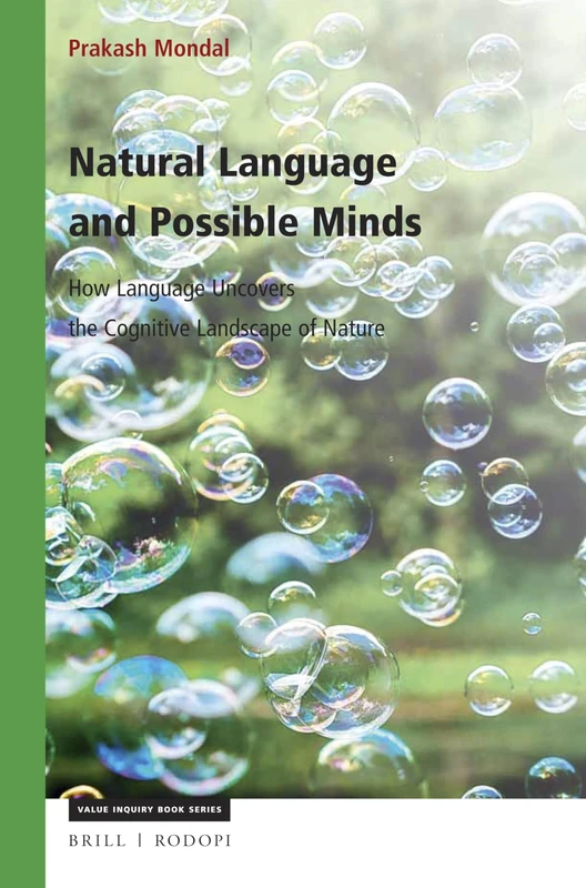 Natural Language and Possible Minds: How Language Uncovers the Cognitive Landscape of Nature: 303 (Cognitive Science, 303)
