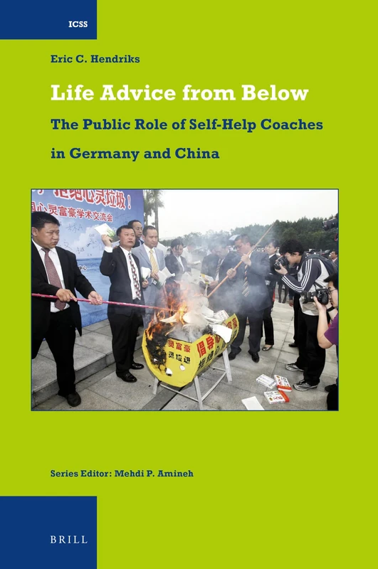 Life Advice From Below: The Public Role of Self-Help Coaches in Germany and China: 37 (International Comparative Social Studies, 37)