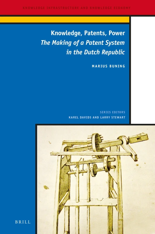 Brill - Knowledge, Patents, Power: Dutch Republic History