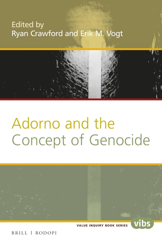 Adorno and the Concept of Genocide: 291 (Holocaust and Genocide Studies, 291)