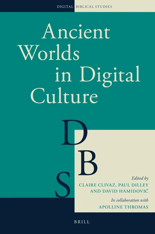 Ancient Worlds in Digital Culture: 1 (Digital Biblical Studies, 1)