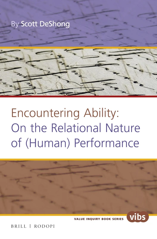 Encountering Ability: On the Relational Nature of (Human) Performance: 294 (Philosophy, Literature, and Politics, 294) - Image 1