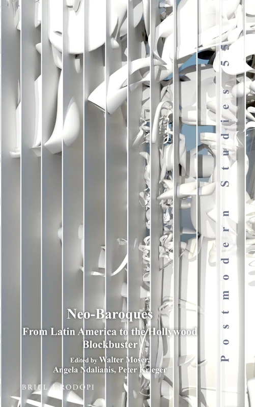 Neo-Baroques: From Latin America to the Hollywood Blockbuster: 55 (Postmodern Studies, 55) - Image 1