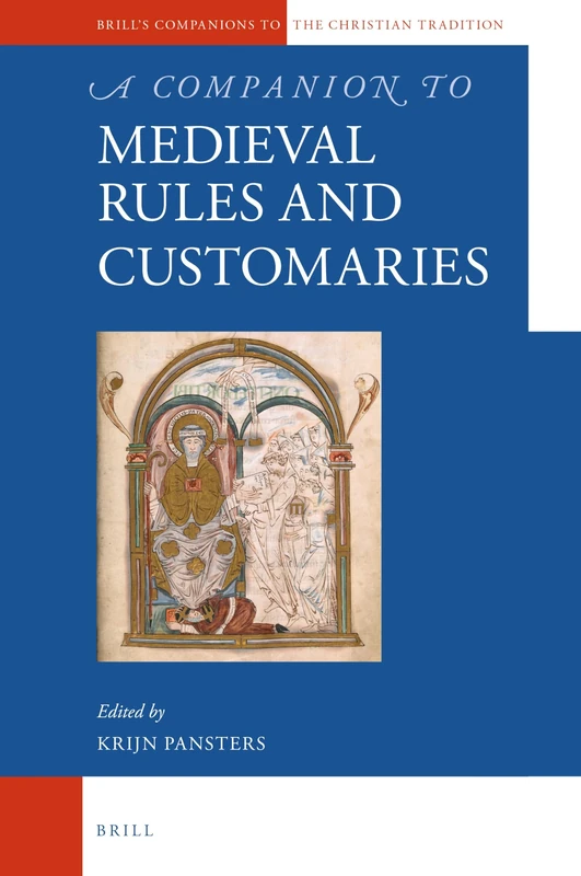 Brill - A Companion to Medieval Rules and Customaries, 93