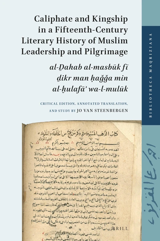 Brill - Caliphate and Kingship - al-Dhahab al-masbuk History