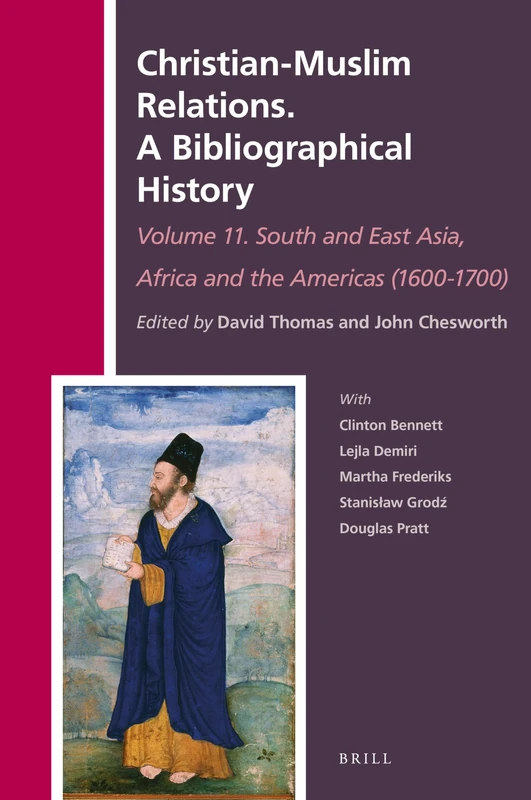 Christian-Muslim Relations. A Bibliographical History Volume 11 South and East Asia, Africa and the Americas (1600-1700): 33
