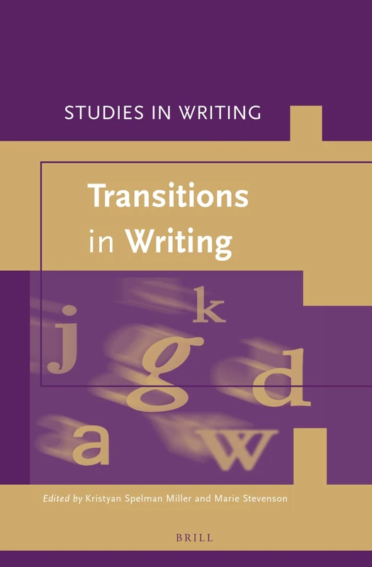 Transitions in Writing: 36 (Studies in Writing, 36)