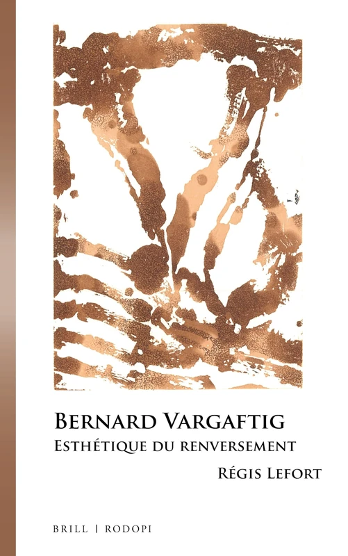 Bernard Vargaftig: Esthétique du renversement: 57 (Collection Monographique Rodopi en Littérature Française Contemporaine, 57) - Image 1