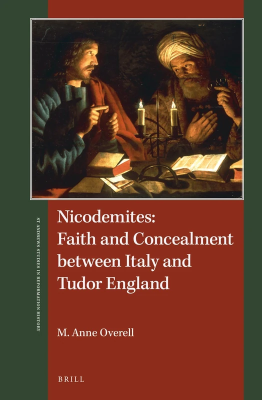Nicodemites between Italy and Tudor England: Faith and Concealment between Italy and Tudor England: 11 (St Andrews Studies in Reformation History) - Image 1